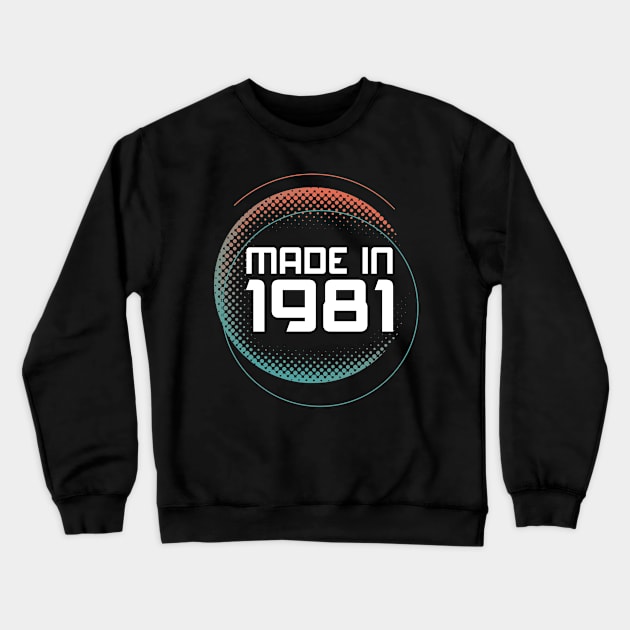 Made in 1981 Crewneck Sweatshirt by CardRingDesign